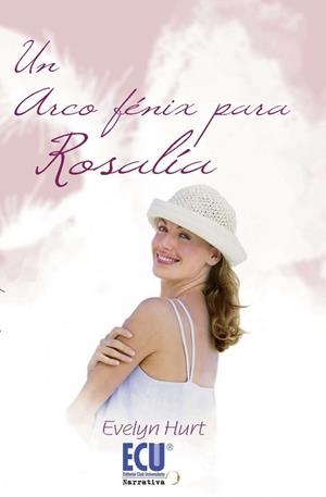 ARCO FÉNIX PARA ROSALÍA, UN | 9788499484273 | CALERO DÍAZ, MARÍA DOLORES