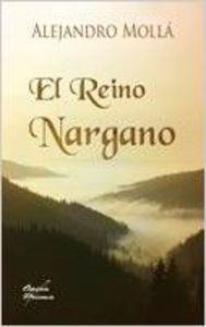 REINO NARGANO, EL | 9788484547860 | MOLLÁ CONSUELO, ALEJANDRO