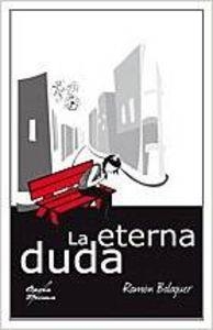 ETERNA DUDA, LA | 9788484548591 | BALAGUER MELLADO, RAMÓN