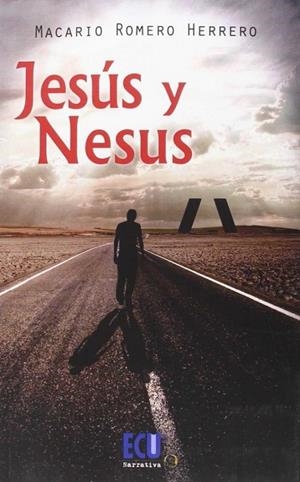 JESÚS Y NESUS | 9788416113286 | ROMERO HERRERO, MACARIO