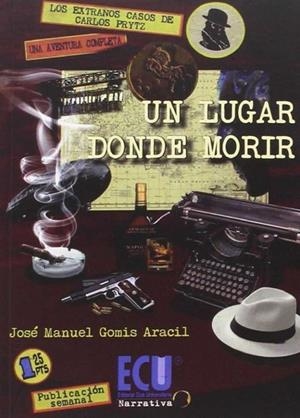 LUGAR DONDE MORIR, UN | 9788415787471 | GOMIS ARACIL, JOSÉ MANUEL