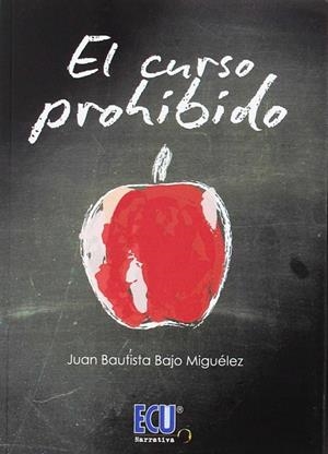 CURSO PROHIBIDO, EL | 9788416479054 | BAJO MIGUÉLEZ, JUAN BAUTISTA