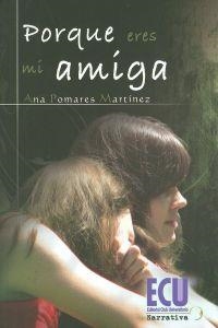 PORQUE ERES MI AMIGA | 9788499482248 | POMARES MARTÍNEZ, ANA