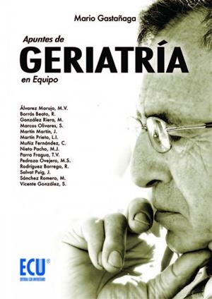 APUNTES DE GERIATRÍA EN EQUIPO | 9788484547365 | GAZTAÑAGA UGARTE, MARIO