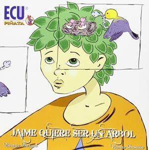 JAIME QUIERE SER UN ÁRBOL | 9788416312344 | BERNAD MATEU, BEATRIZ / FERNÁNDEZ GOMIS, VICENTE DAMIÁN