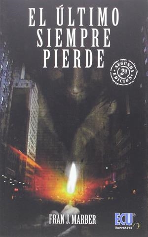ÚLTIMO SIEMPRE PIERDE, EL | 9788416479986 | MARBER, FRAN J.
