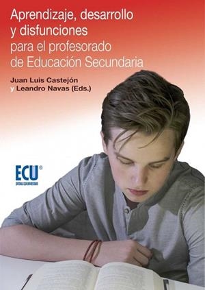 APRENDIZAJE, DESARROLLO Y DISFUNCIONES PARA EL PROFESORADO DE EDUCACIÓN SECUNDARIA | 9788416966950 | CASTEJÓN COSTA, JUAN LUIS / NAVAS MARTÍNEZ, LEANDRO