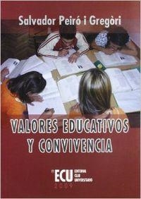 VALORES EDUCATIVOS Y CONVIVENCIA | 9788484547884 | PEIRÓ I GREGORI, SALVADOR
