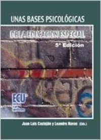 UNAS BASES PSICOLÓGICAS DE LA EDUCACIÓN ESPECIAL | 9788484549154 | CASTEJÓN COSTA, JUAN LUIS / NAVAS MARTÍNEZ, LEANDRO