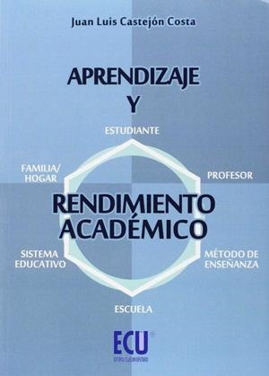 APRENDIZAJE Y RENDIMIENTO ACADÉMICO | 9788416113767 | CASTEJÓN COSTA, JUAN LUIS