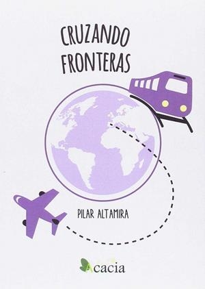 CRUZANDO FRONTERAS | 9788416966318 | ALTAMIRA, PILAR