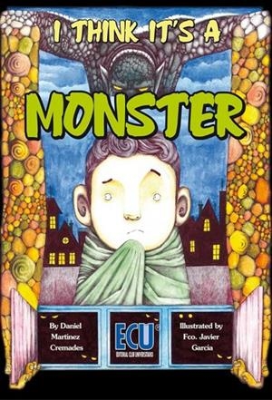 I THINK IT'S A MONSTER | 9788416312276 | GARCÍA HERNÁNDEZ, FRANCISCO JAVIER / MARTÍNEZ CREMADES, DANIEL