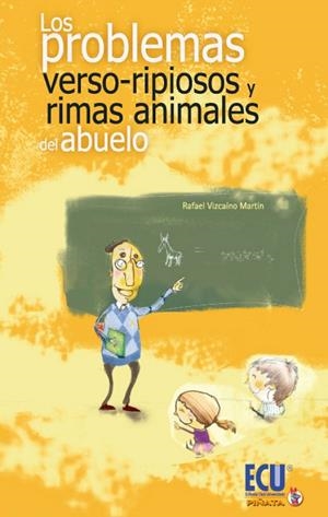 PROBLEMAS "VERSO-RIPIOSOS" Y RIMAS ANIMALES DEL ABUELO, LOS | 9788499486604 | VIZCAÍNO MARTÍN, RAFAEL