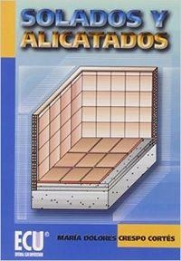 SOLADOS Y ALICATADOS | 9788484543060 | CRESPO CORTÉS, MARÍA DOLORES