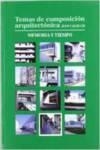 TEMAS DE COMPOSICIÓN ARQUITECTÓNICA. 11.MEMORIA Y TIEMPO | 9788484542049 | CALDUCH CERVERA, JOAN