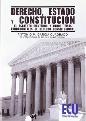 DERECHO, ESTADO Y CONSTITUCIÓN | 9788499482712 | GARCÍA CUADRADO, ANTONIO M.