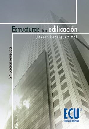 ESTRUCTURAS DE LA EDIFICACIÓN | 9788499482224 | RODRÍGUEZ VAL, JAVIER