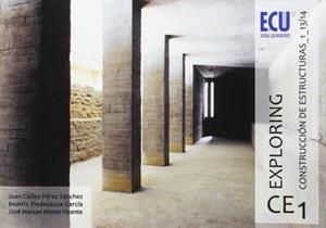 EXPLORING CE 1. CONSTRUCCIÓN DE ESTRUCTURAS | 9788416113934 | PÉREZ SÁNCHEZ, JUAN CARLOS / PIEDECAUSA GARCÍA, BEATRIZ / MATEO VICENTE, JOSÉ MANUEL