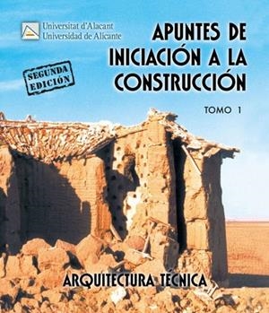 APUNTES DE INICIACIÓN A LA CONSTRUCCIÓN I | 9788484547563 | BARBA CASANOVA, ENRIC / FERRI CORTES, JAIME / PEDRÓS COSTA, EVA / PÉREZ SÁNCHEZ, VICENTE RAÚL
