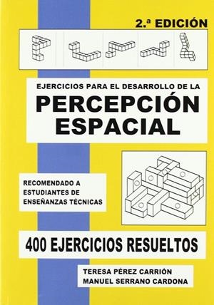 EJERCICIOS PARA EL DESARROLLO DE LA PERCEPCIÓN ESPACIAL | 9788499484389 | PÉREZ CARRIÓN, TERESA / SERRANO CARDONA, MANUEL