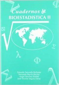 CUADERNOS DE BIOESTADÍSTICA II | 9788489522916 | BORRÁS ROCHER, FERNANDO / FERRANDIS BALLESTER, EDUARDO / SÁNCHEZ BARBIÉ, ÁNGEL / SEGURA HERAS, JOSÉ 