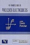 PRIMER CURSO DE PROCESOS ELECTRÓDICOS, UN | 9788495015044 | PLETCHER, DEREK