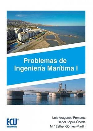 PROBLEMAS DE INGENIERÍA MARÍTIMA | 9788416966493 | ARAGONÉS POMARES, LUIS / LÓPEZ ÚBEDA, ISABEL