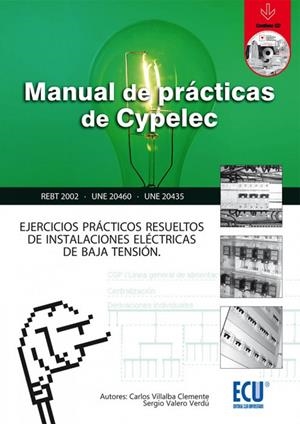 MANUAL DE PRÁCTICAS DE CYPELEC | 9788484543572 | VALERO VERDÚ, SERGIO / VILLALBA CLEMENTE, CARLOS
