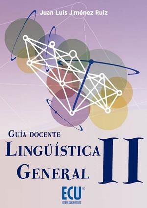 LINGÜÍSTICA GENERAL II. GUÍA DOCENTE | 9788415787945 | JIMÉNEZ RUIZ, JUAN LUIS
