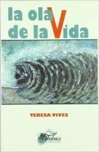 OLA DE LA VIDA, LA | 9788484541851 | VIVES DELGADO, TERESA