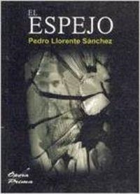 ESPEJO, EL | 9788484544982 | LLORENTE SÁNCHEZ, PEDRO