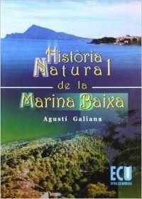 HISTORIA NATURAL DE LA MARINA BAIXA | 9788484540625 | GALIANA SORIANO, AGUSTÍN
