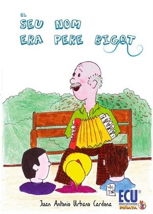 SEU NOM ERA PERE BIGOT, EL | 9788499485263 | URBANO CARDONA, JUAN ANTONIO