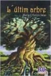 ULTIM ARBRE, L' | 9788499484648 | SALAS VÁZQUEZ, Mª CRISTINA