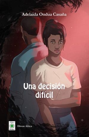 DECISIÓN DIFÍCIL, UNA | 9788418922176 | ONDUA CASAÑA, ADELAIDA