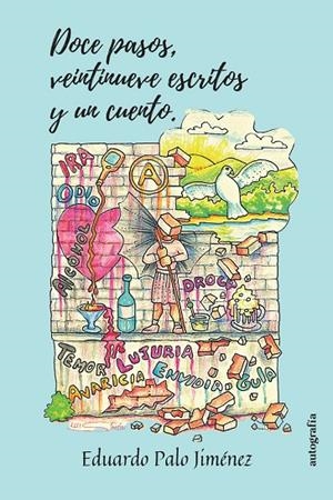 DOCE PASOS, VEINTINUEVE ESCRITOS Y UN CUENTO | 9788419367952 | PALO JIMENEZ, EDUARDO