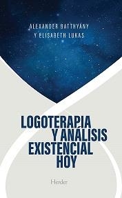 LOGOTERAPIA Y ANÁLISIS EXISTENCIAL HOY | 9788425448683 | BATTHYÁNY, ALEXANDER / LUKAS, ELISABETH S.