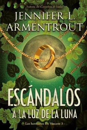 ESCÁNDALOS A LA LUZ DE LA LUNA (LOS HERMANOS DE VINCENT 3) | 9788417421687 | ARMENTROUT, JENNIFER