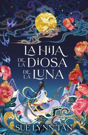 HIJA DE LA DIOSA DE LA LUNA, LA (01) | 9788416517862 | TAN, SUE LYNN