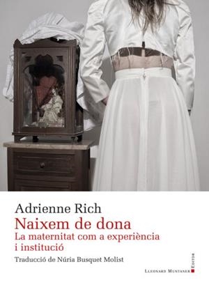 NAIXEM DE DONA. LA MATERNITAT COM A EXPERIÈNCIA I INSTITUCIÓ | 9788418758676 | RICH, ADRIENNE