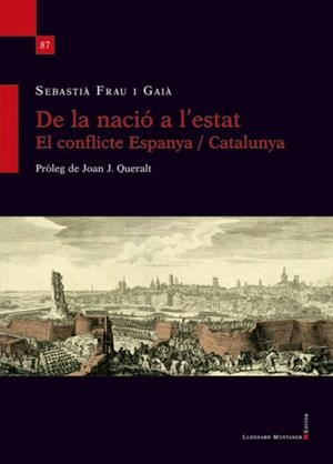 DE LA NACIÓ A L'ESTAT. EL CONFLICTE ESPANYA / CATALUNYA | 9788418758652 | FRAU I GAIÀ, SEBASTIÀ