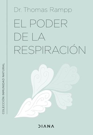 PODER DE LA RESPIRACIÓN, EL | 9788411190213 | RAMPP, THOMAS