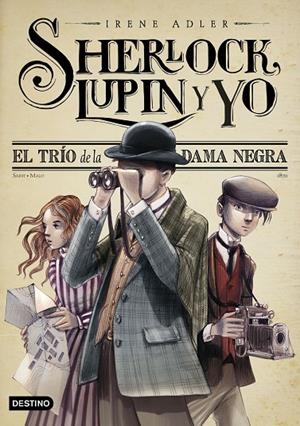 SHERLOCK, LUPIN Y YO 01. EL TRÍO DE LA DAMA NEGRA | 9788408262558 | ADLER, IRENE