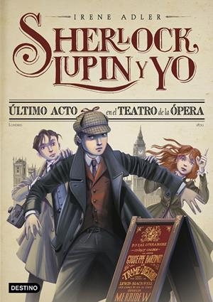 SHERLOCK, LUPIN Y YO 02. ÚLTIMO ACTO EN EL TEATRO DE LA ÓPERA | 9788408262565 | ADLER, IRENE