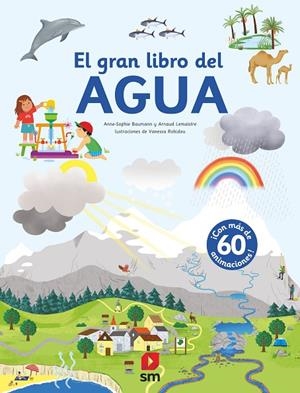 GRAN LIBRO DEL AGUA, EL | 9788413922539 | BAUMANN, ANNE-SOPHIE / LEMAISTRE , ARNAUD
