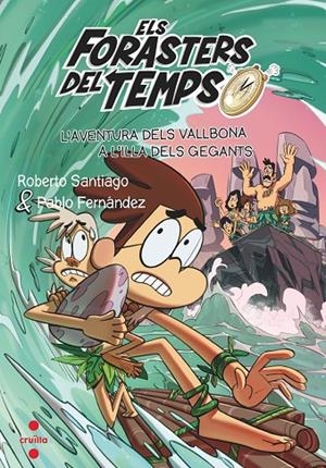 FORASTERS DEL TEMPS 14. L'AVENTURA DELS VALLBONA A L'ILLA DEL | 9788466150682 | SANTIAGO, ROBERTO