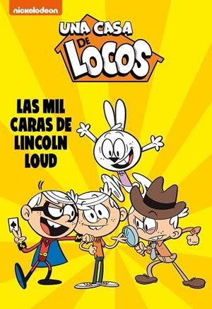 CASA DE LOCOS 10, UNA : LAS MIL CARAS DE LINCOLN LOUD | 9788448862169 | NICKELODEON