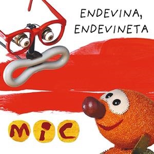 MIC. ENDEVINA, ENDEVINETA 3 | 9788424672584 | GIMÓ, LAIA / MESSEGUER, MAICA / TRIAS, MANEL