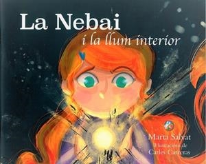 NEBAI I LA LLUM INTERIOR, LA | 9788409044726 | SALVAT, MARTA