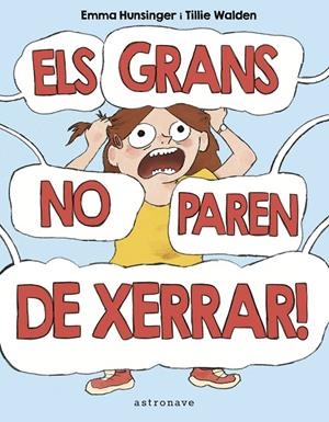 GRANS NO PAREN DE XERRAR!, ELS | 9788467957174 | WALDEN, TILLIE